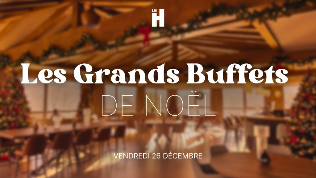 Les Grands Buffets de Noël du H - 26 décembre 2025